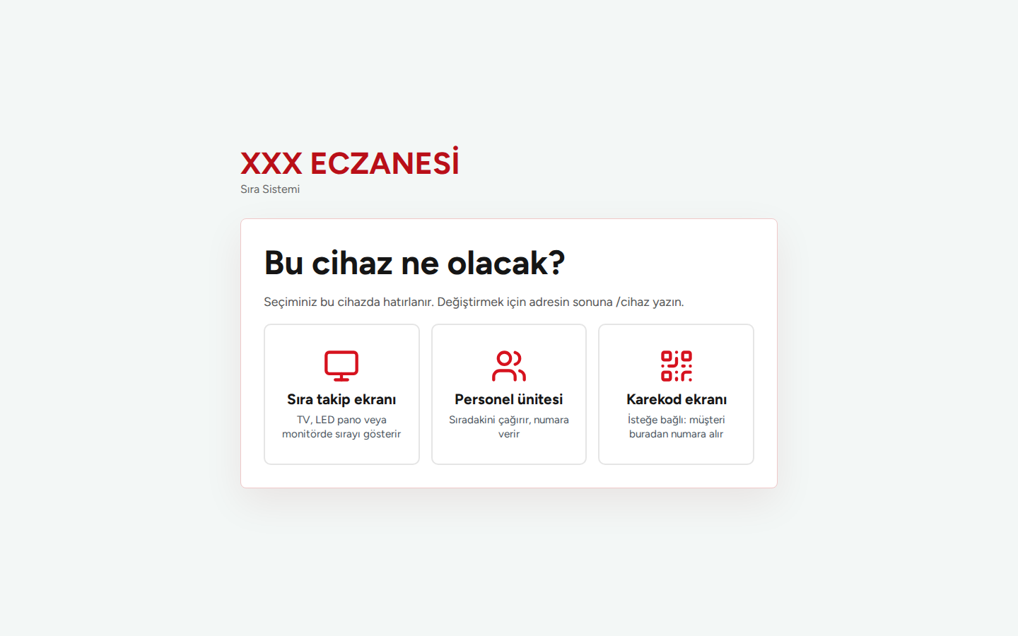 Cihaz seçimi ekranı: sıra takip ekranı, personel ünitesi ya da karekod ekranı (örnek ekran)